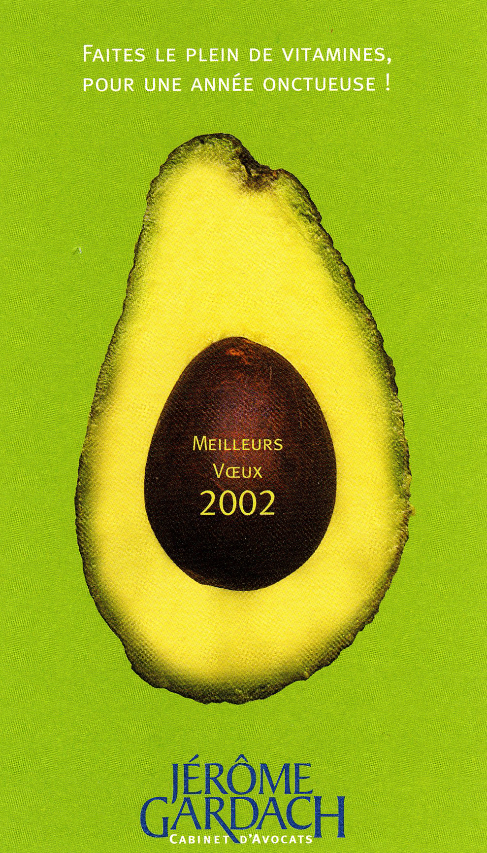 2002, FAITES LE PLEIN DE VITAMINES, POUR UNE ANNÉE ONCTUEUSE !